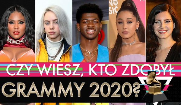 Czy wiesz kto zdobył Grammy 2020?