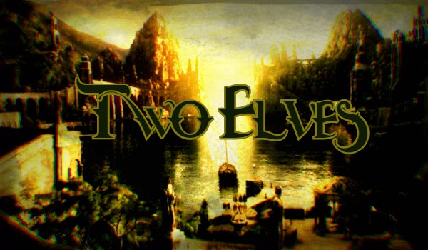 Two Elves – Rozdział 3 – Wspólna kłótnia. [13+]