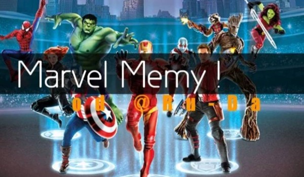 #4 Zryta Psychika ~ czyli Marvel Memy!