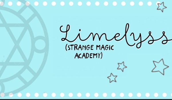 Limelyss, Strange Magic Academy – 7, dziewczyny jak z horroru, luźny dzień, zabawa w chowanego.
