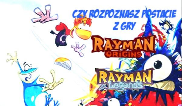 Rozpoznasz postacie z gry Rayman Origins i Legends