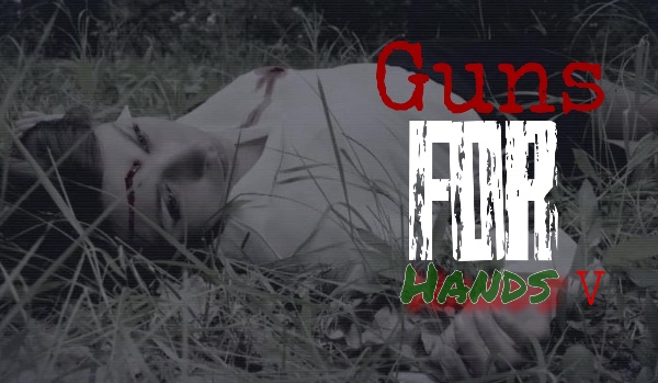 Guns For Hands – rozdział V