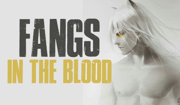 Fangs in the blood #1