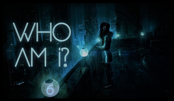 Who Am I? #6