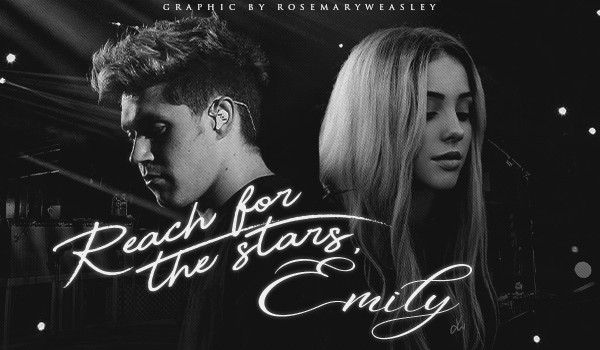 Reach for the stars, Emily — 2
