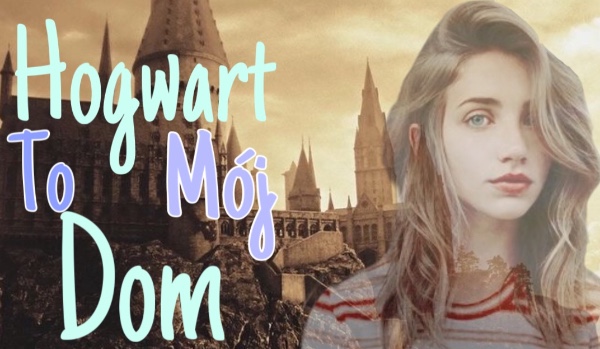 Hogwart to mój dom #16