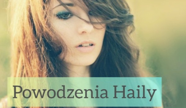 #20 Powodzenia Haily
