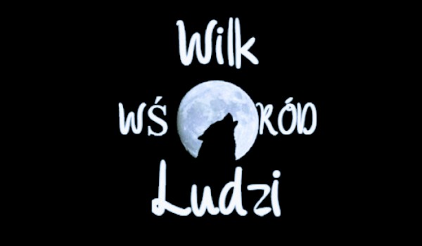 Wlk Wśród Ludzi #2