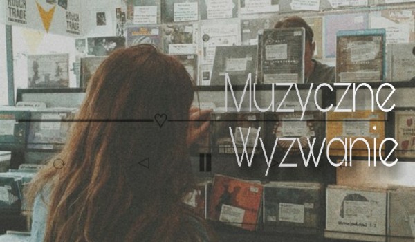 Muzyczne wyzwanie #5