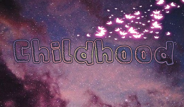 Omnis – 0.2  ❝ Childhood ❞