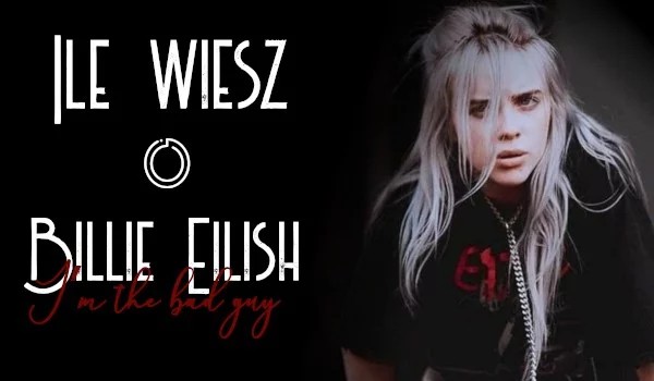 test o: Billie Eilish