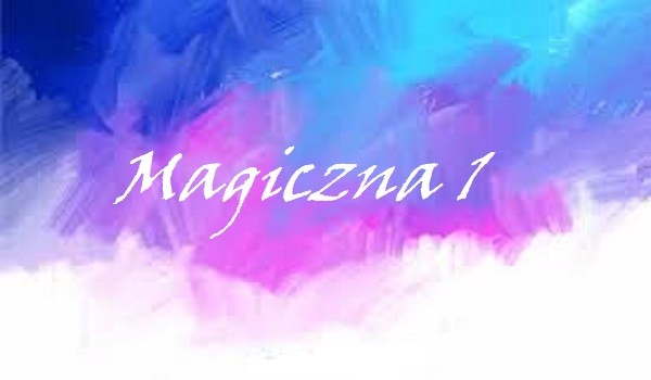 Magiczna 1