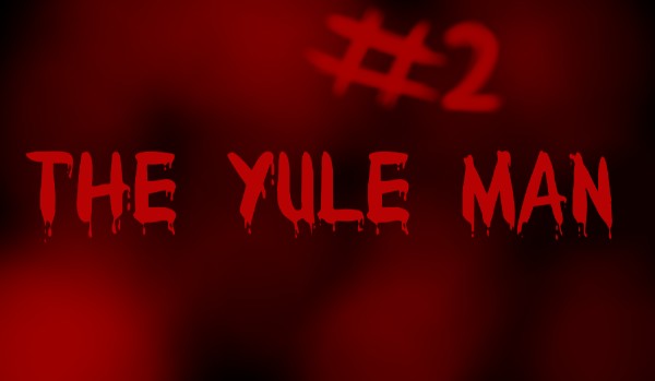 The Yule man #2