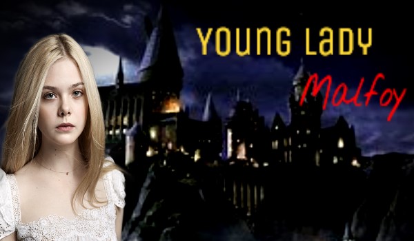 Young Lady Malfoy~Prolog