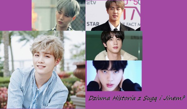 Dziwna Historia z Sugą i Jinem… #3 Prolog