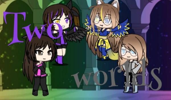 Two Worlds #9{Gdzie jesteś?}