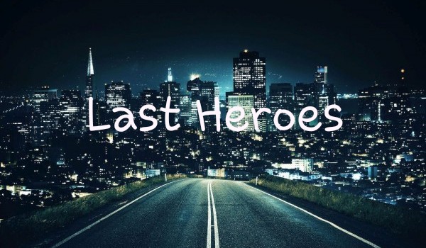 Last Heroes #4