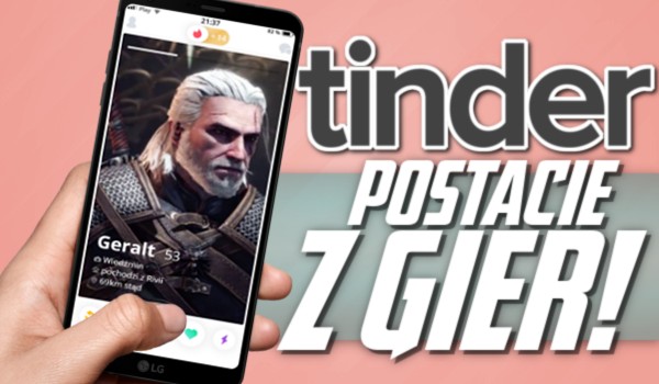 Tinder – Postacie z gier video!