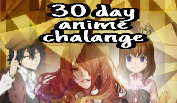 30 Days Anime Challenge #25