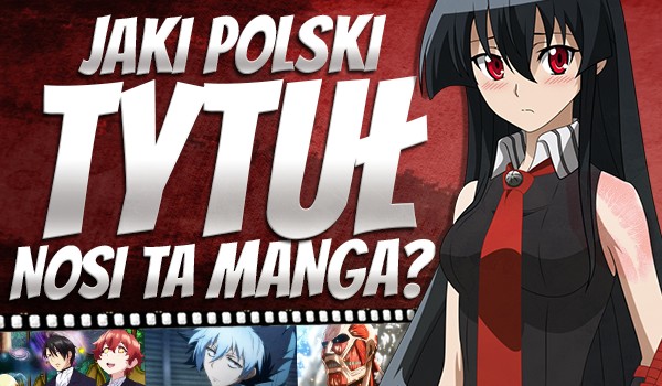 Jaki polski tytuł nosi ta manga?