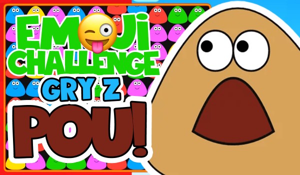 Emoji Challenge – gry z „Pou”!
