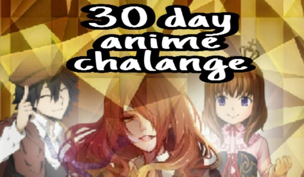 30 Days Anime Challenge #13