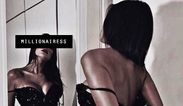Millionairess – 1