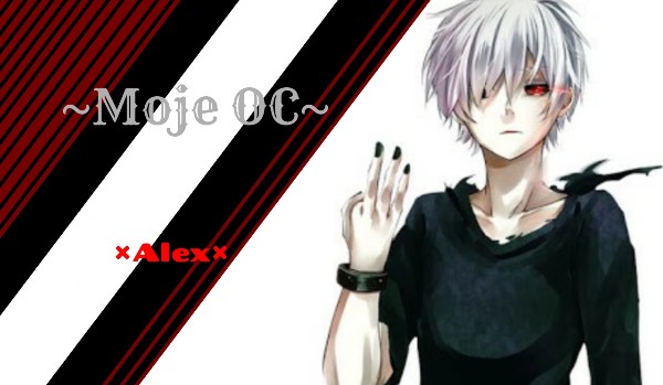 ~Moje OC~ ×Alex×