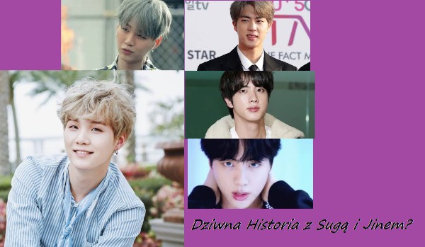 Dziwna Historia z Sugą i Jinem..? #7