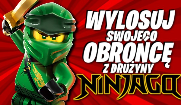 Wylosuj swojego obrońcę z drużyny Ninja! LEGO Ninjago – zdrapka!