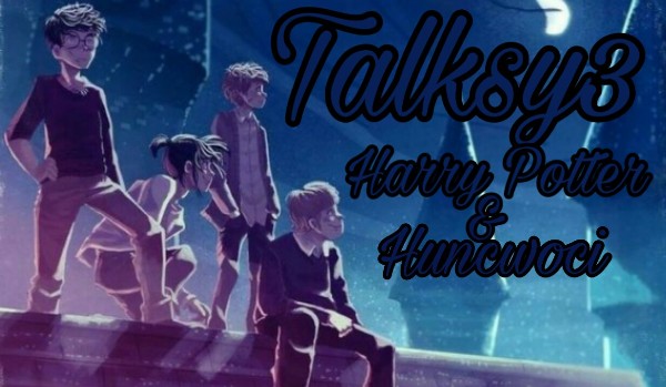 Talksy3 – Harry Potter & Huncwoci #5