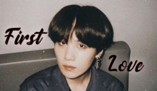 First Love ~ 2