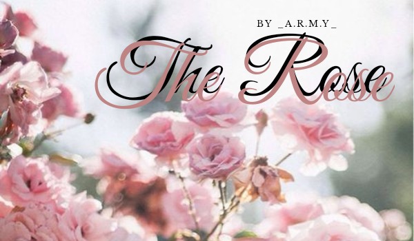 The Rose – przedstawienie postaci
