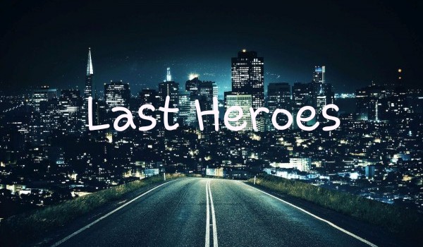 Last Heroes #2