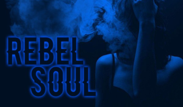 rebel soul [prologue]