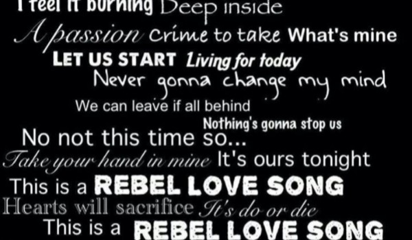 |Rebel Love Song| #3