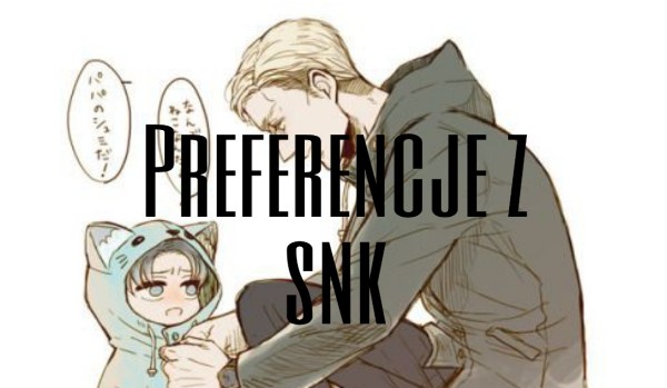 Preferencje z Snk #4