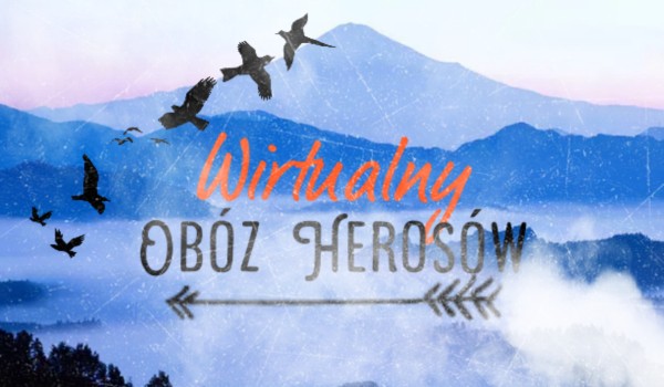 Wirtualny Obóz Herosów #1