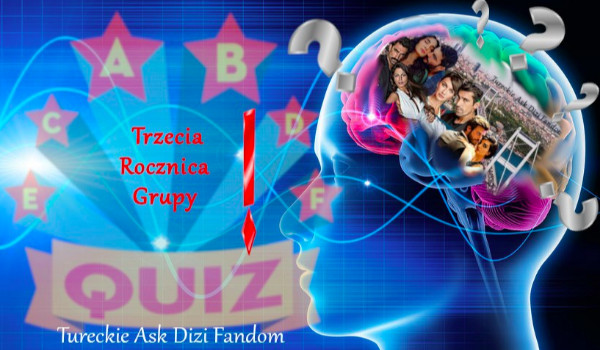 Quiz – Trzecia rocznica grupy TADF!