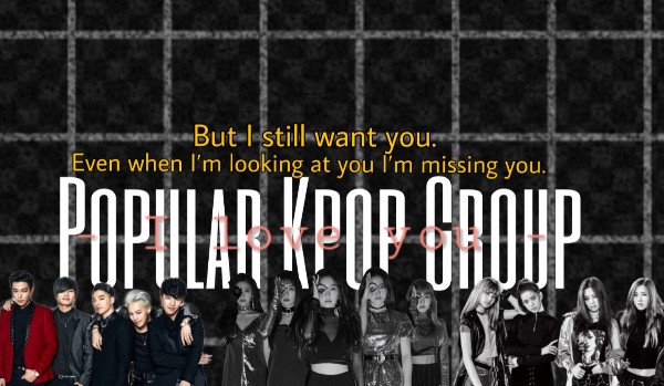 Popular Kpop Group #3