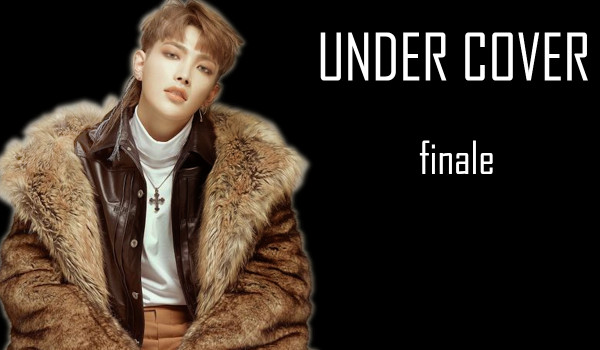 UNDER COVER #8 -finał, część 2