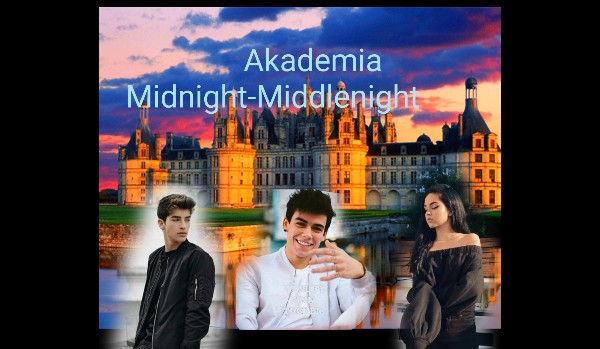Akademia Midnight-Middlenight#3