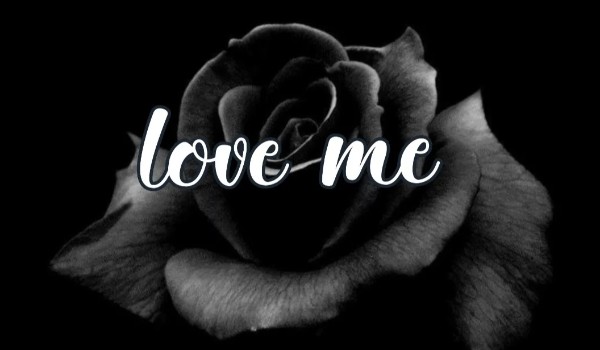 Love me #2
