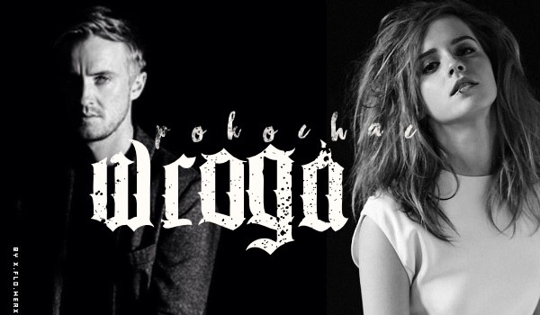 Pokochać Wroga • part two•