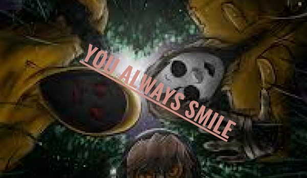 You Always Smile