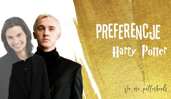 Preferencje – Harry Potter;01
