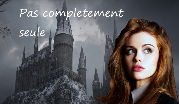 Pas completement seule #2