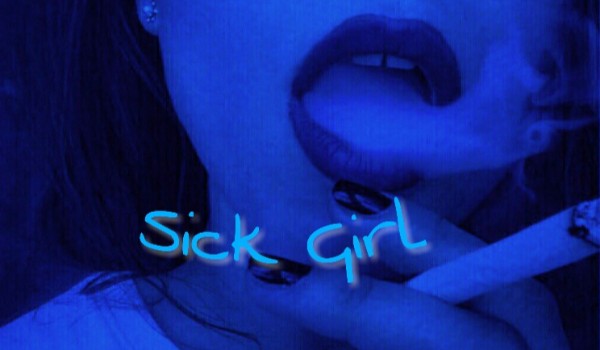 Sick Girl  one-shot