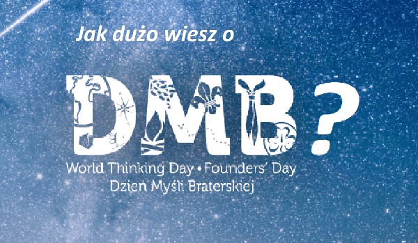 Jak dużo wiesz o DMB?