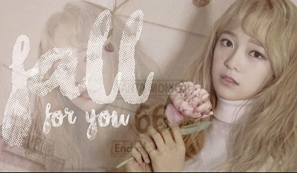fall for you [part two]